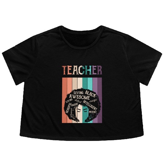 Teacher Black History Month Melanin Flowy Cropped Tees