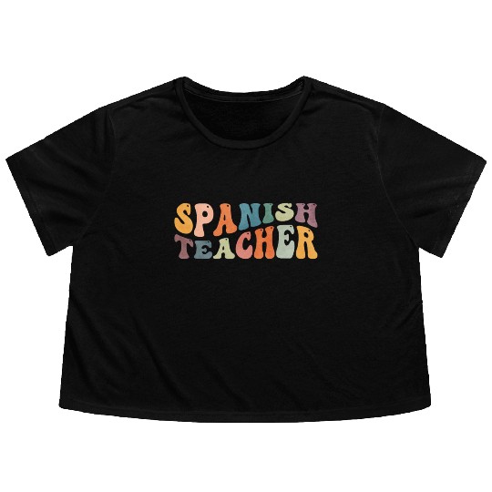Groovy Spanish Teacher Maestra Bilingual Teaching Flowy Cropped Tees