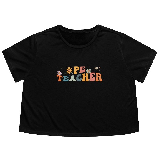 Groovy PE Teacher Physical Education Teaching Flowy Cropped Tees