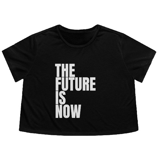 "The Future Is Now" by ART1SAN Flowy Cropped Tees