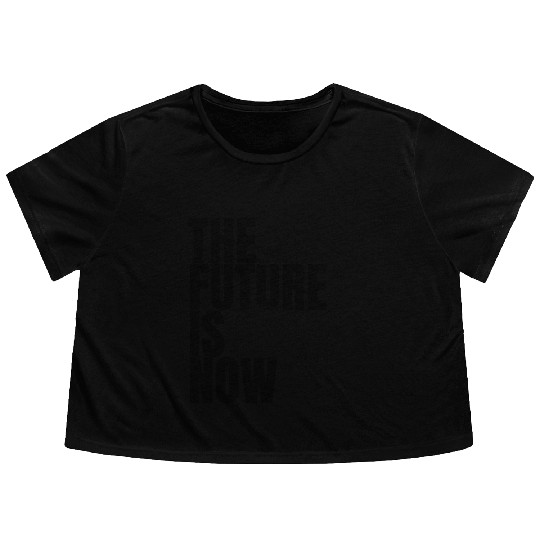 "The Future Is Now" by ART1SAN Flowy Cropped Tees