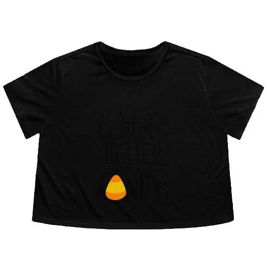 Witch Better Have My Candy Flowy Cropped Tees
