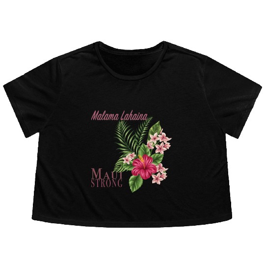 Malama Lahaina: Maui Strong Flowy Cropped Tees