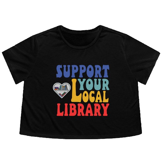 Support your local library Flowy Cropped Tees