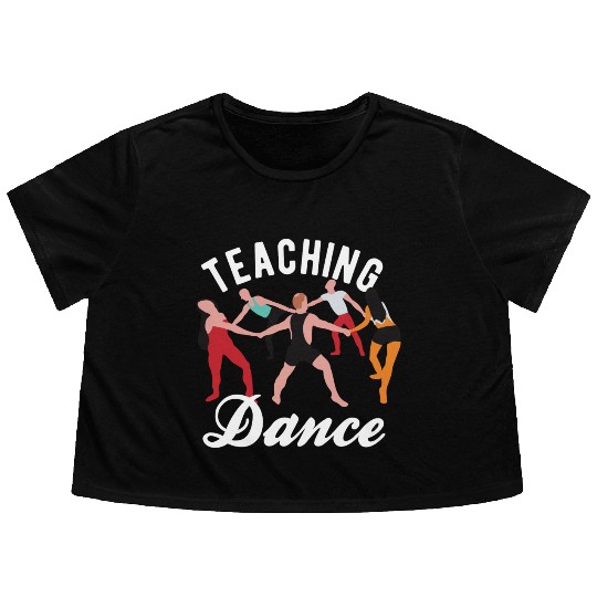 Dance Teacher Teaching Dance Flowy Cropped Tees