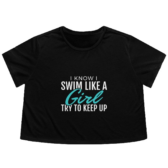 I Swim Like A Girl Funny Gift Women Ladies Swimmer Flowy Cropped Tees