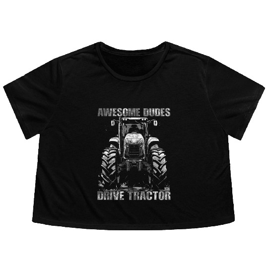 Awesome Guys Drive Tractor Farmer Agriculture Gift Flowy Cropped Tees