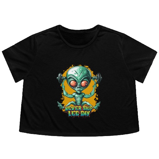 Never skip leg day, Gym Workout, Alien gym Flowy Cropped Tees