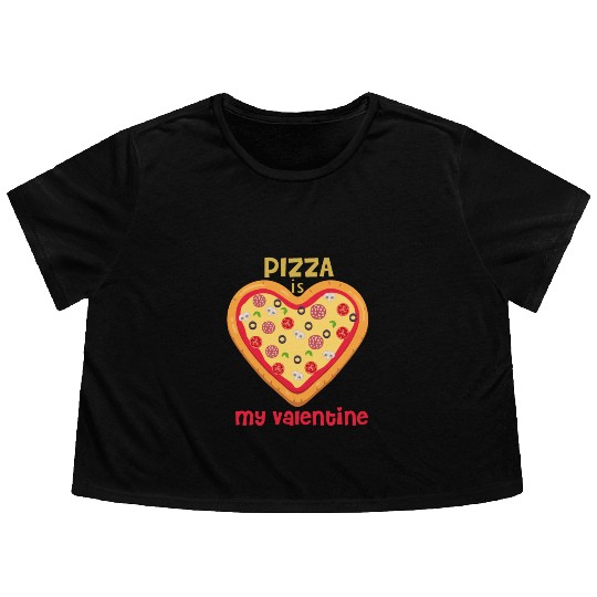 PIZZA IS MY VALENTINE Flowy Cropped Tees