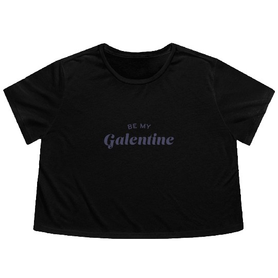 Be My Galentine. Galentine's Day Flowy Cropped Tees