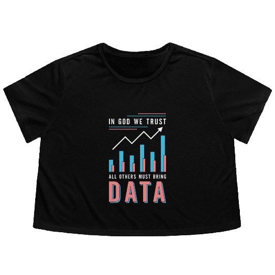 Data Analyst In God We Trust All Others Must Coder Flowy Cropped Tees