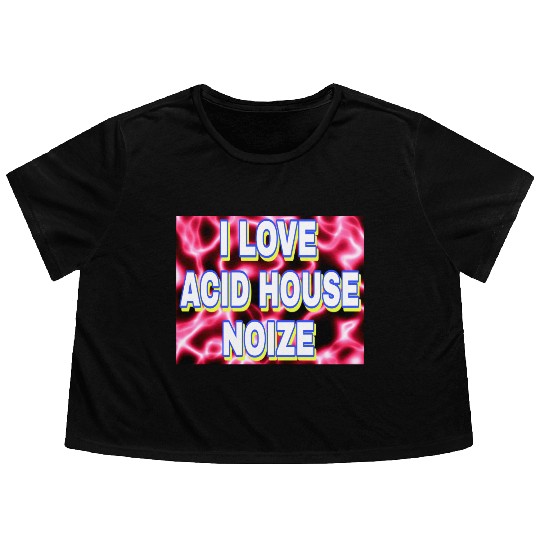 I LOVE ACID HOUSE NOIZE WHITE FONTS Flowy Cropped Tees