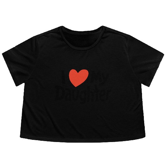 I love my daughter Flowy Cropped Tees