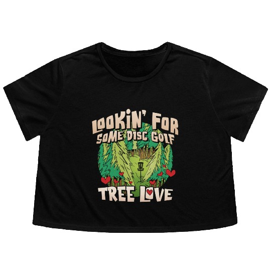 Looking For Some Disc Golf Tree Love For Men Women Flowy Cropped Tees