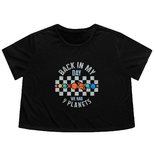 Solar System Flowy Cropped Tees, Back In My Day We Had 9