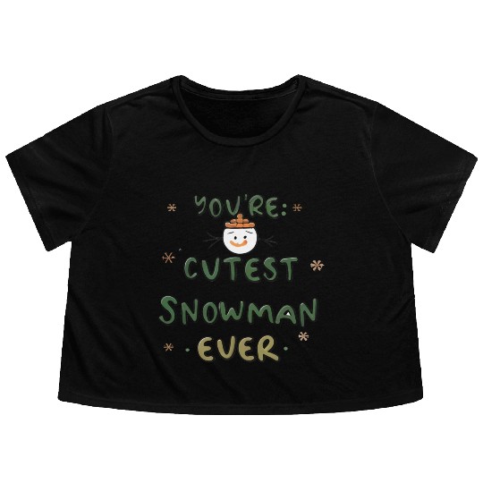 You're cutest snowman ever Flowy Cropped Tees