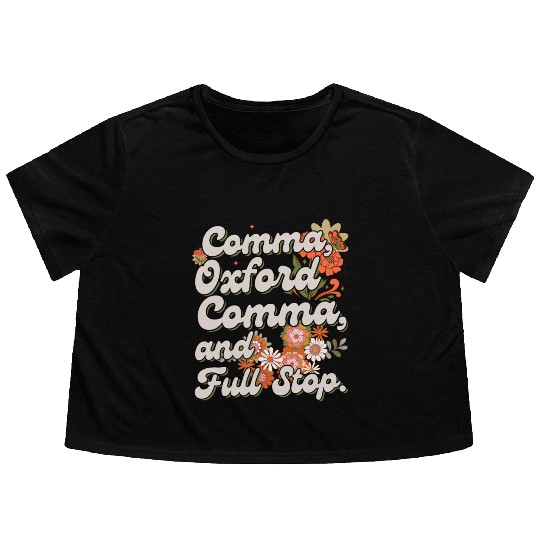 Oxford comma. For grammar students and teachers Flowy Cropped Tees