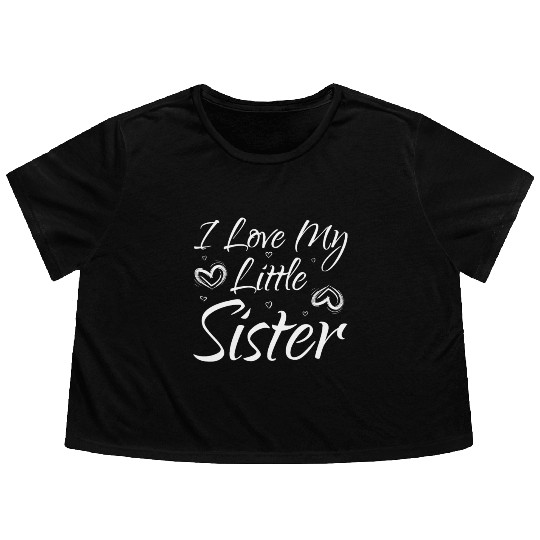I Love My Little Sister Flowy Cropped Tees
