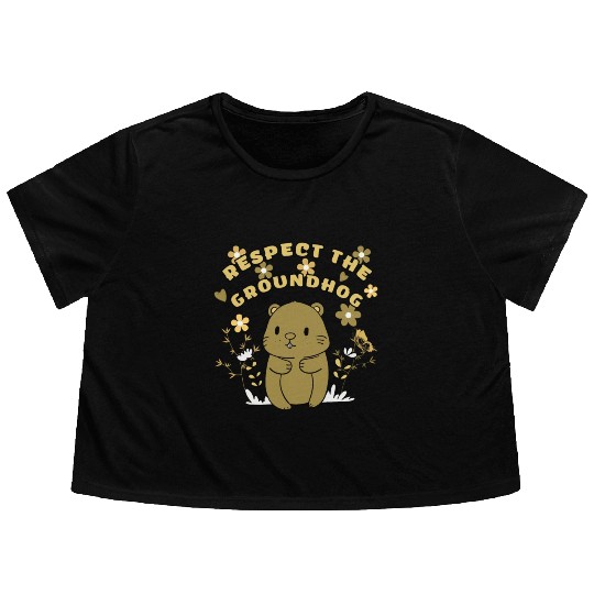 Respect The Groundhog,FUNNY Groundhog Flowy Cropped Tees
