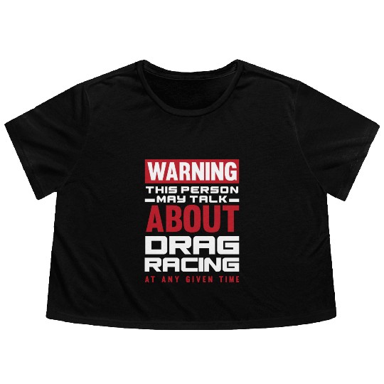 Funny Drag Race Drag Racing Gift Flowy Cropped Tees