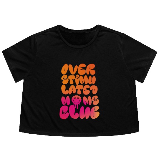 overstimulated moms club Flowy Cropped Tees