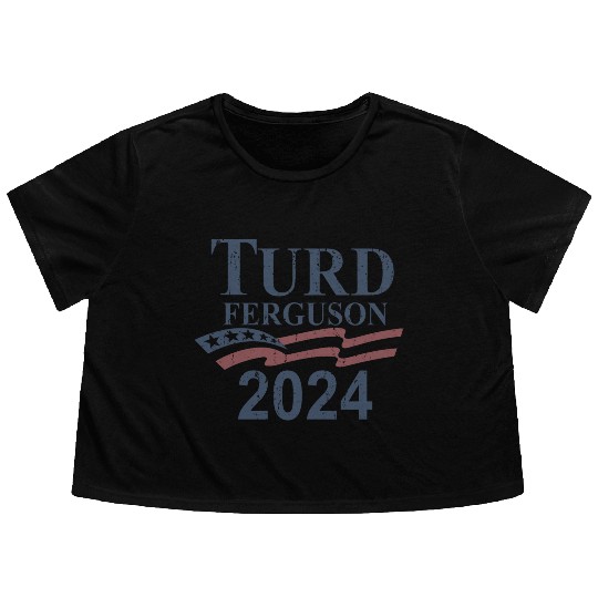 TURD FERGUSON for President 2024 RETRO Flowy Cropped Tees