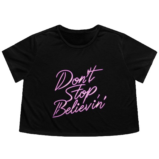 Don t Stop Believin Flowy Cropped Tees