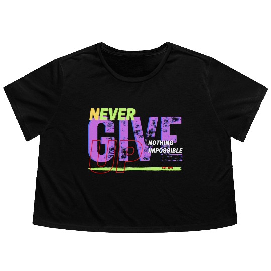 never give up Flowy Cropped Tees