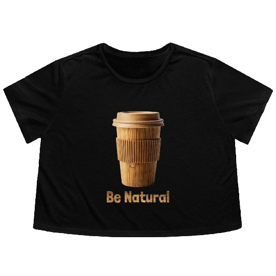 Be Natural, Bamboo Coffe Cup Flowy Cropped Tees
