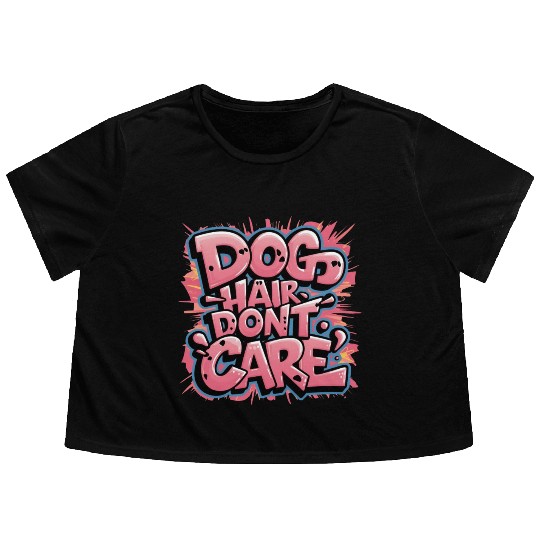 Dog Hair, Don't Care Flowy Cropped Tees