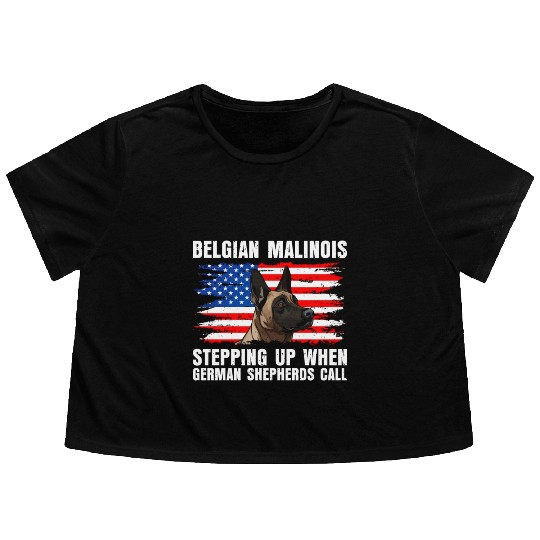BELGIAN MALINOIS STEPPING UP WHEN SHEPHERDS CALL Flowy Cropped Tees
