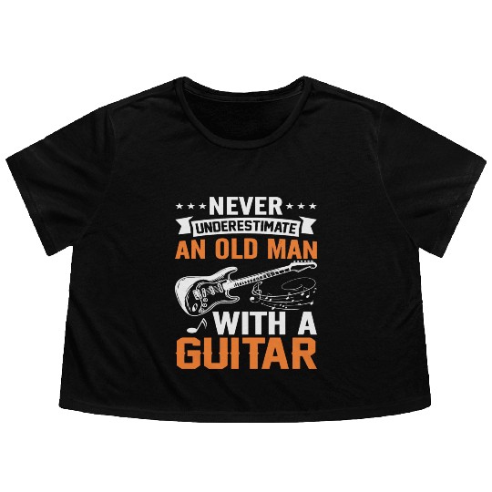Never underestimate an old man with a GUITAR Flowy Cropped Tees