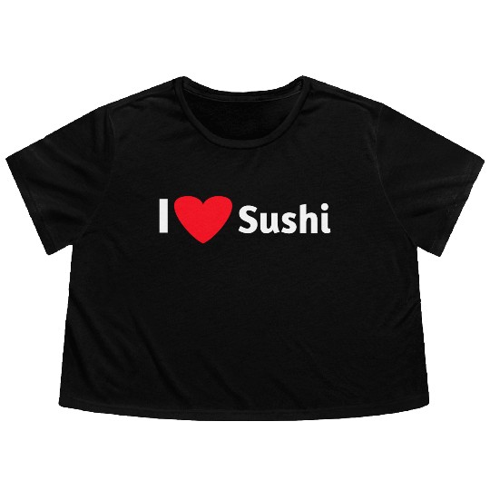 I love sushi Flowy Cropped Tees