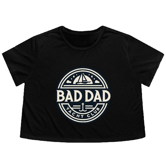 Bad Dad Yacht Club Flowy Cropped Tees