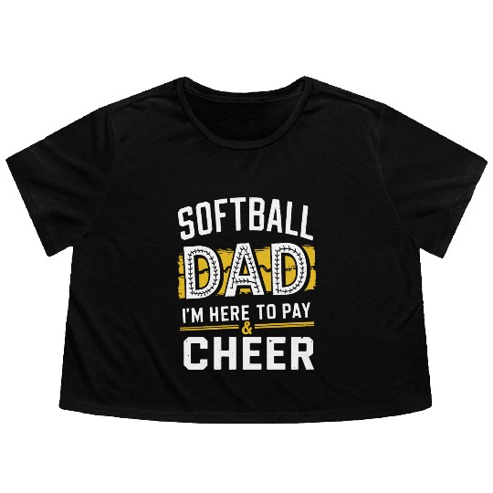 Pay & Cheer Softball Dad Funny Daddy Father's Day Flowy Cropped Tees