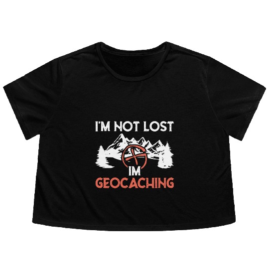 I'm Not Lost I'm Geocaching Outdoor Adventure Flowy Cropped Tees