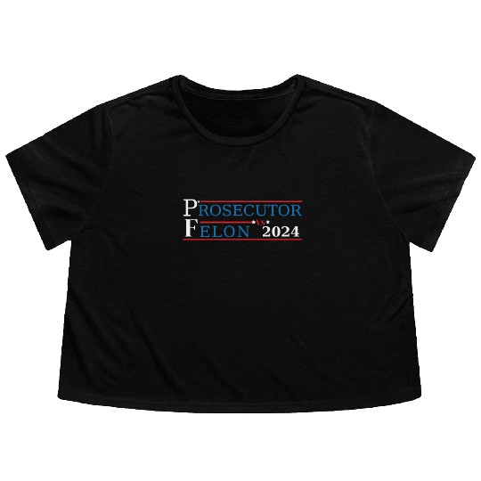 Prosecutor Vs Felon Funny Voting Election 2024 2 Flowy Cropped Tees