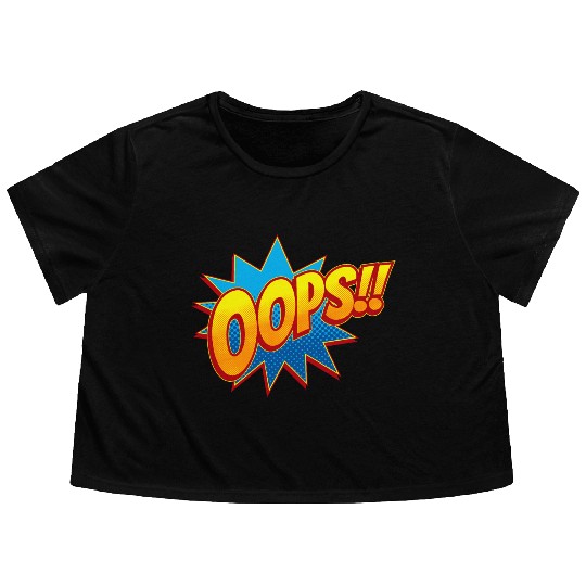Oops!! Retro Comic Pop Art Surprise Flowy Cropped Tees
