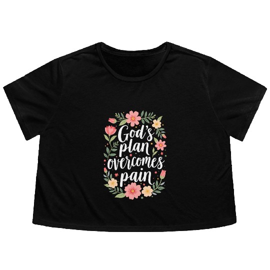 God's Plan Overcomes Pain - Christian Quote Flowy Cropped Tees