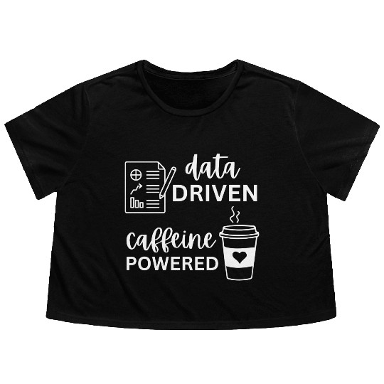 Data Driven Caffeine Powered Flowy Cropped Tees