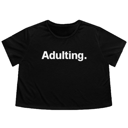 Adulting Flowy Cropped Tees