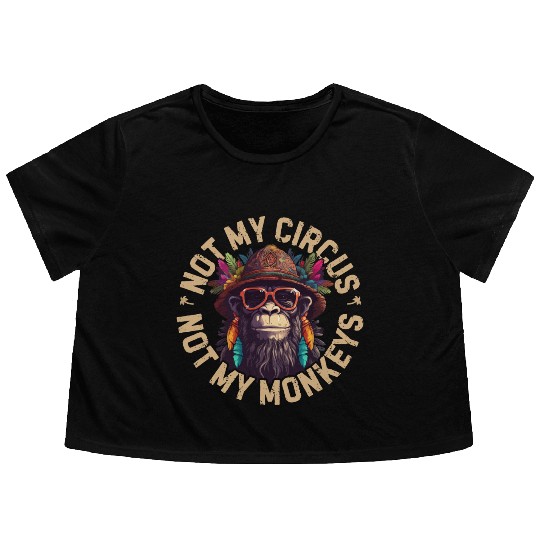 NOT MY CIRCUS NOT MY MONKEYS Flowy Cropped Tees