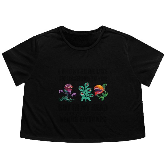 Venus flytrap lover's life! Flowy Cropped Tees
