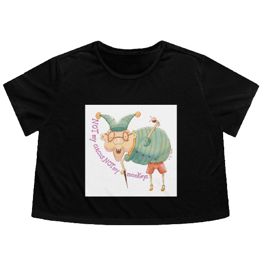 Not my Circus, not my monkeys Flowy Cropped Tees