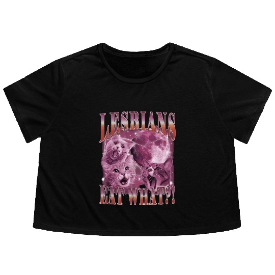 Lesbians Eat What Flowy Cropped Tees