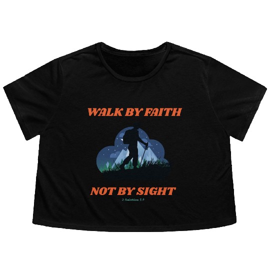 Walk By Faith Not By Sight Verse Flowy Cropped Tees