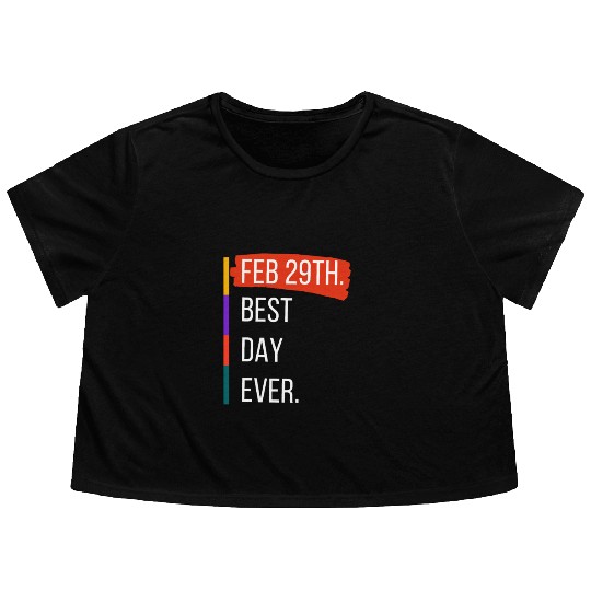 Feb 29th Best Day Ever – Leap Year Celebration Flowy Cropped Tees