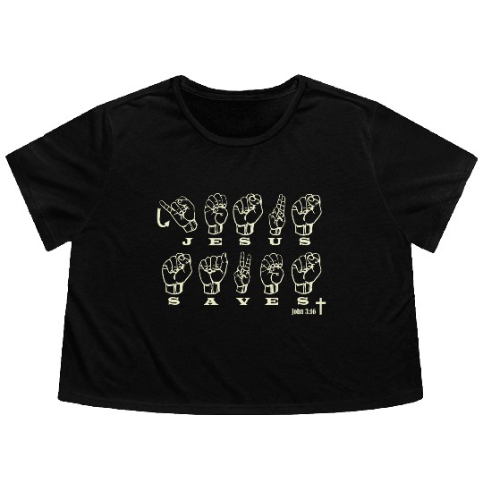 ASL Sign Language, Jesus Saves, John 3:16 Flowy Cropped Tees
