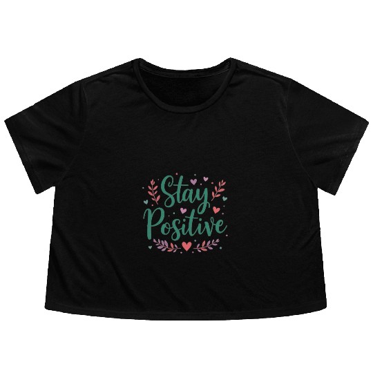 Stay Positive Handwriten Flowy Cropped Tees