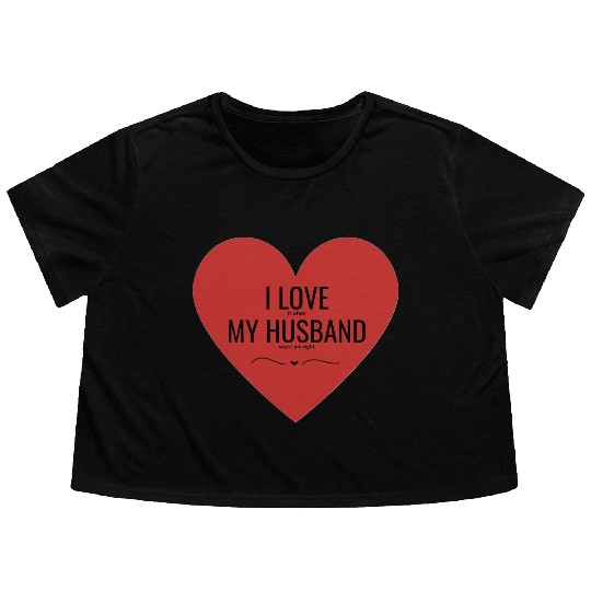 I Love My Husband Flowy Cropped Tees